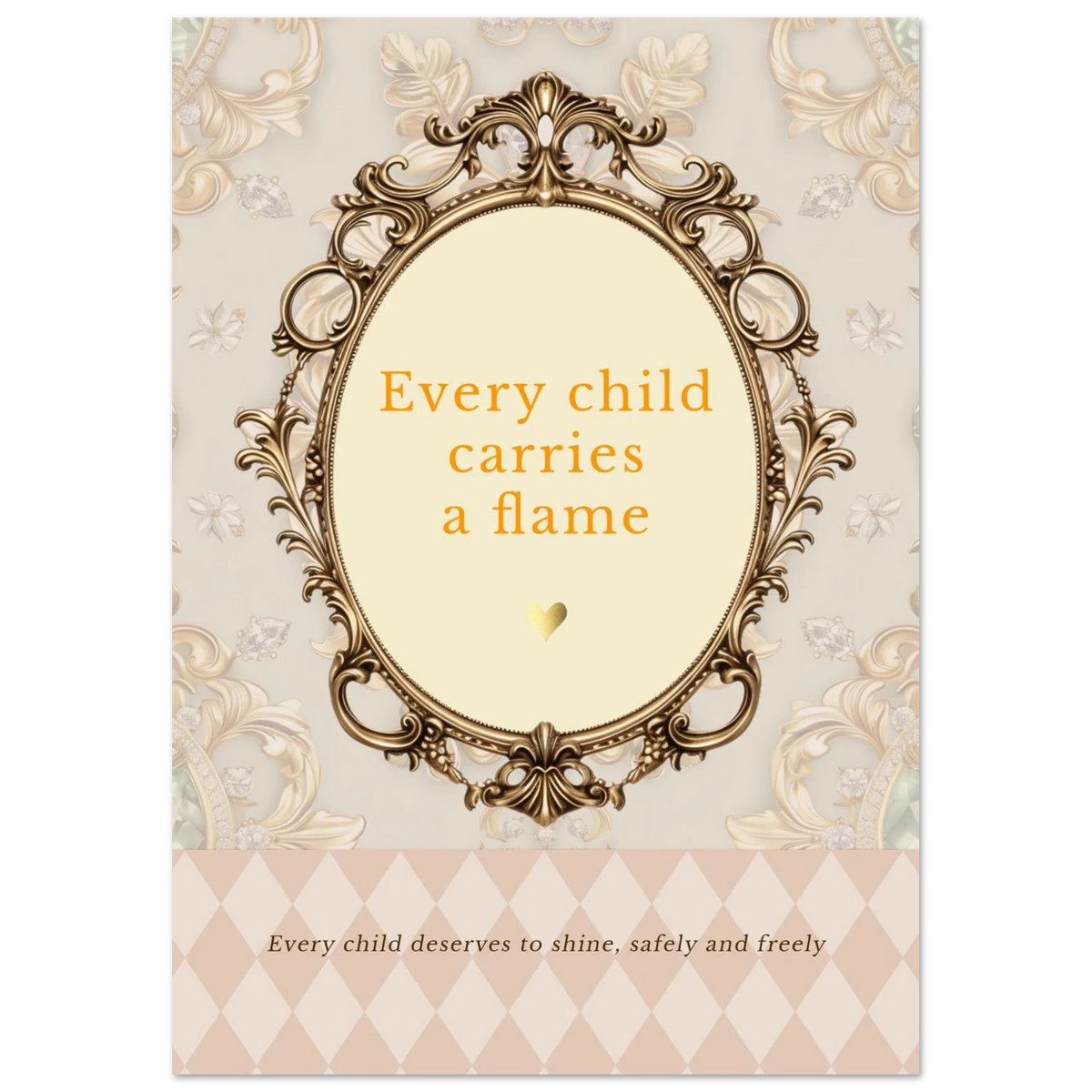 Fijne kinderrechten art print met gouden omlijsting en de quote “Every child carries a flame” op zachte vintage achtergrond